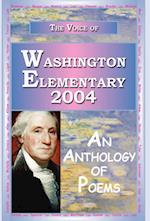 The Voice of Washington Elementary 2004 - An Anthology of Poems