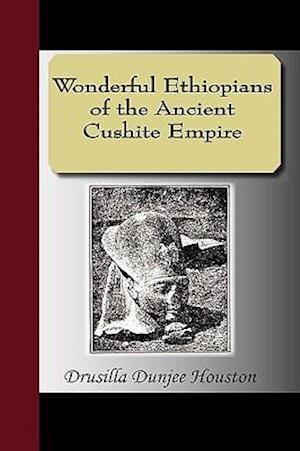 Wonderful Ethiopians of the Ancient Cushite Empire