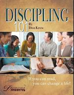 Discipling 101 Study Guide: If You Can Read, You Can Change a Life! 