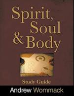 Spirit, Body, and Soul Study Guide 