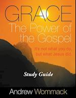 Grace The Power of the Gospel Study Guide: It's Not What You Do, But What Jesus Did. 