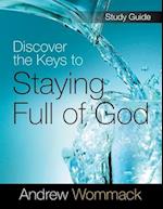 Discover the Keys to Staying Full of God Study Guide 