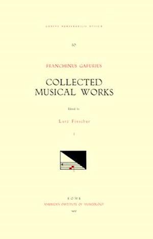 CMM 10 Franchinus Gafurius (1451-1522), Collected Musical Works, Edited by Lutz Finscher. Vol. I [masses