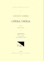 CMM 12a Giovanni Gabrieli (Ca. 1555-1612). Opera Omnia, Edited by Denis Arnold. Vol. I Motetta