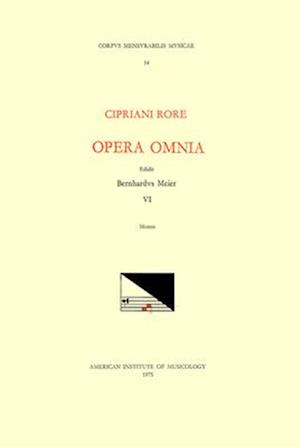 CMM 14 Cipriano de Rore (1516-1565), Opera Omnia, Edited by Bernhard Meier in 8 Volumes. Vol. VI Motets