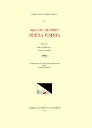 CMM 24 Giaches de Wert (1535-1596), Opera Omnia, Edited by Carol MacClintock (Secular Music) and Melvin Bernstein (Sacred Music). Vol. XVI [motets] (M