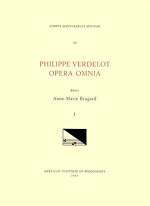 CMM 28 Philippe Verdelot (D. Ca. 1540?), Opera Omnia, Edited by Anne-Marie Bragard. Vol. I [masses, Hymns, Magnificat]