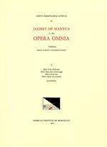 CMM 54 Jachet de Mantua (1483-1559), Opera Omnia, Edited by Philip T. Jackson and George Nugent. Vol. I the Four Masses of Scotto's Print of 1554