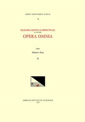 CMM 58 Elzéar Genet (Carpentras) (Ca. 1470-1548), Opera Omnia, Edited by Albert Seay in 5 Volumes. Vol. II [lamentations]