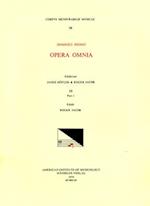 CMM 59 Dominique Phinot (16th C.), Opera Omnia, Edited by Janez Höfler and Roger Jacob. Vol. III [chansons, Part 1]