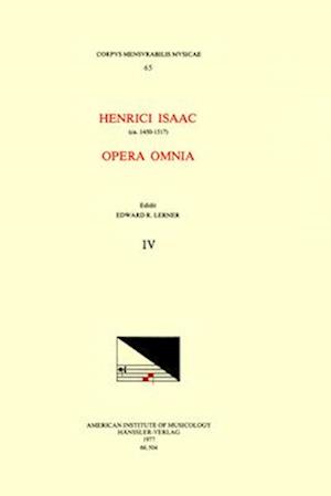 CMM 65 Heinrich Isaac (Ca. 1450-1517), Opera Omnia, Edited by Edward R. Lerner. Vol. IV [alternatim Masses for Four Voices]