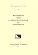 CSM 14 Walter Odington (B. Ca. 1278), de Speculatione Musicae, Edited by Frederick F. Hammond.