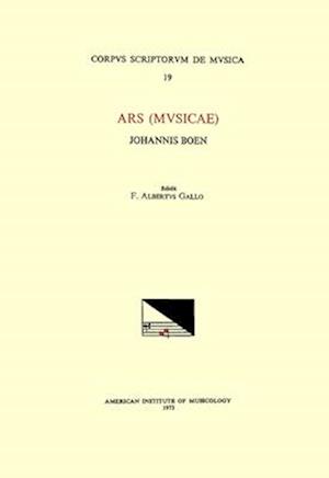 CSM 19 Johannes Boen, Ars (Musicae) (First Half of the 14th C.-1367), Edited by F. Alberto Gallo