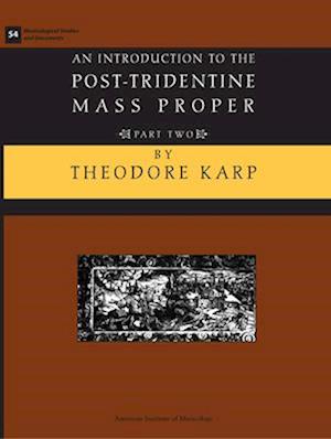 Msd 54-2 Theodore Karp, an Introduction to the Post-Tridentine Mass Proper, Part 2