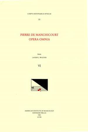 CMM 55 Pierre de Manchicourt (1510-1586), Opera Omnia, Edited by John D. Wicks and Lavern Wagner. Vol. VI Motets