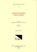 CMM 90 Johannes Prioris (15th C.), Opera Omnia, Edited by T. Herman Keahey and Conrad Douglas in 3 Volumes. Vol. III Motets and Chansons