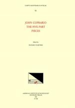 CMM 92 John Coprario (Ca. 1570-1626), the Five-Part Pieces, Edited by Richard Charteris