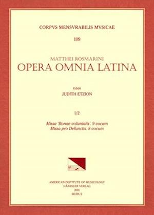 CMM 109 Mateo Romero (Maestro Capitán) (Ca. 1575-1647), Opera Omnia Latina, Edited by Judith Etzion. Vol. I Part 2