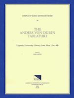 Cekm 28 the Anders Von Düben Tablature, Uppsala, University Library, Instr. Mus. I. Hs. 408, Edited by John Irving.