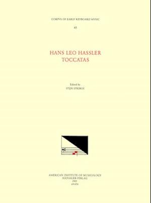 Cekm 45 Hans Leo Hassler, Toccatas, Edited by Stijn Stribos