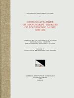 RMS 1 Census-Catalogue of Manuscript Sources of Polyphonic Music, 1400-1550, Edited by Herbert Kellman and Charles Hamm in 5 Volumes. Vol. V Cumulativ