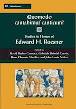 Misc 7 Quomodo Cantabimus Canticum? Studies in Honor of Edward H. Roesner, Edited by David Butler Cannata, Gabriela Ilnitchi Currie, Rena Charnin Muel