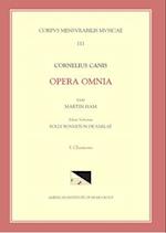 CMM 111-1 Cornelius Canis, Collected Words, Edited by Martin Ham. Vol. 1. Chansons