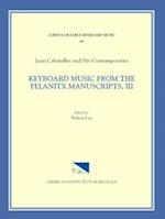 Cekm 48 Juan Cabanilles and His Contemporaries, Keyboard Music from the Felanitx Manuscripts, III, Edited by Nelson Lee. Vol. III Tientos, Tones 1-8,