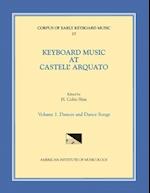 Cekm 37 Keyboard Music at Castell' Arquato (Middle 16th C.), Edited by H. Colin Slim. Vol. I Dances and Dance Songs