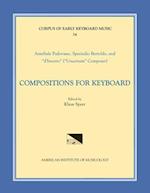 Cekm 34 Annibale Padovano (Ca. 1527- Ca. 1575) and Sperindio Bertholdo (Ca. 1530-1570), Compositions for Keyboard, Edited by Klaus Speer