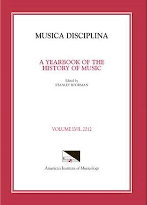 Musica Disciplina, Vol. 57, 2012