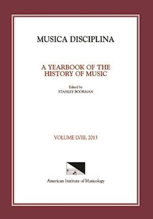 Musica Disciplina, Vol. 58, 2013