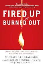 Fired Up or Burned Out