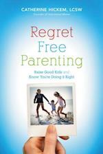 Regret Free Parenting