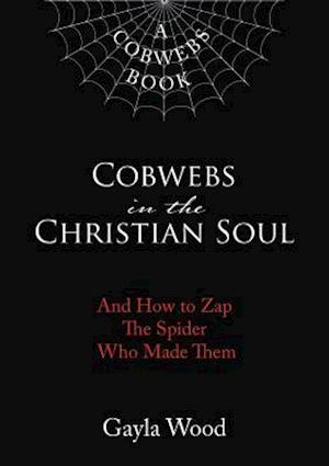 Cobwebs in the Christian Soul