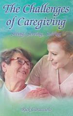 The Challenges of Caregiving: Seeing, Serving, Solving