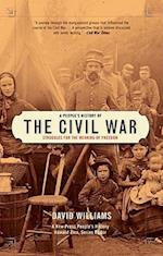 A People’s History of the Civil War : Struggles for the Meaning of Freedom 