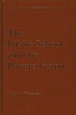 The Public School and the Private Vision