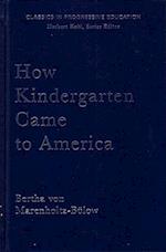 How Kindergarten Came to America