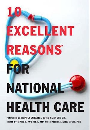 10 Excellent Reasons for National Health Care