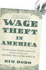 Bobo, K:  Wage Theft In America