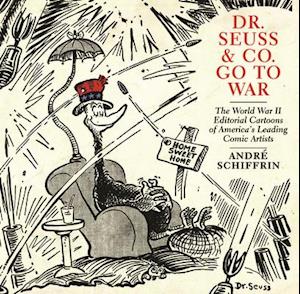 Schiffrin, A:  Dr Seuss & Co. Go To War
