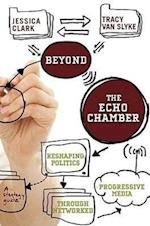 Clark, J:  Beyond The Echo Chamber