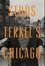 Terkel, S:  Studs Terkel's Chicago