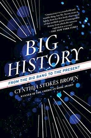 Big History : From the Big Bang to the Present