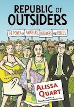 Quart, A:  Republic Of Outsiders