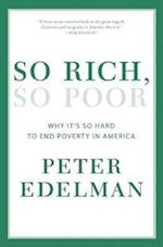 Edelman, P:  So Rich, So Poor