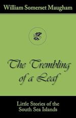 The Trembling of a Leaf (Little Stories of the South Sea Islands)