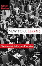 New York Lunatic Oder Die Andere Seite Des Mondes