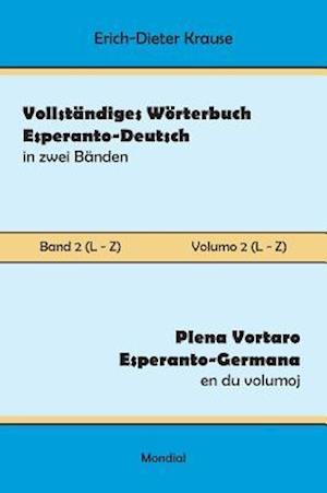 Vollständiges Wörterbuch Esperanto-Deutsch in Zwei Bänden, Band 2 (L - Z)